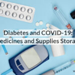 Diabetes and COVID-19- Medicines and Supplies Storage
