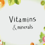 Vitamins and Minerals Deficiency, Consumption and Side Effects
