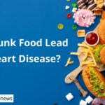 Does Junk Food Lead to Heart Disease