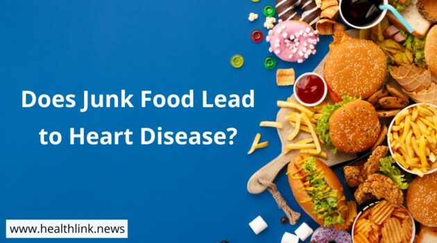 Does Junk Food Lead to Heart Disease