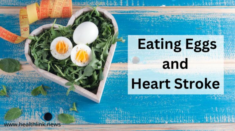 Eating Eggs In Your Diet And Heart Stroke