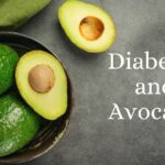 Avocados' Health Benefits for With People Diabetes
