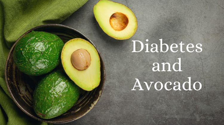 Avocados' Health Benefits for With People Diabetes